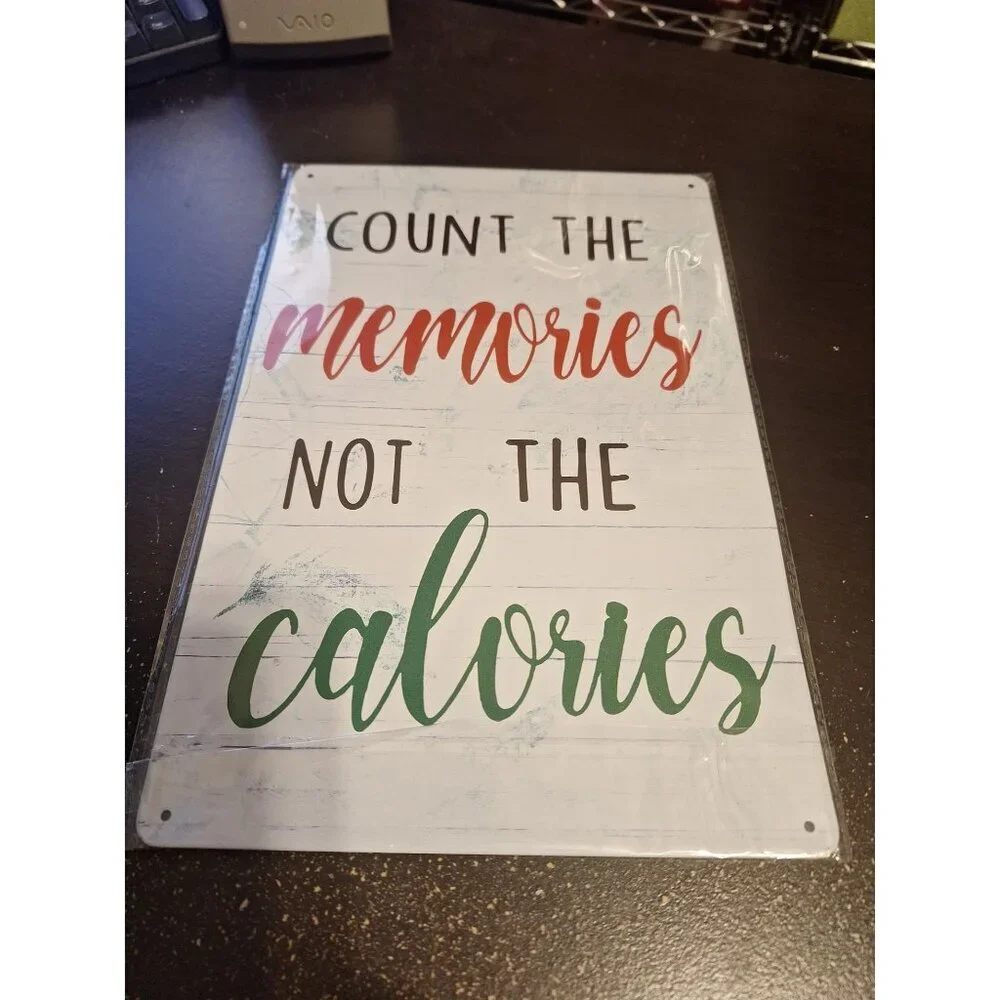 Count the Memories Not the Calories Metal Tin Sign 8